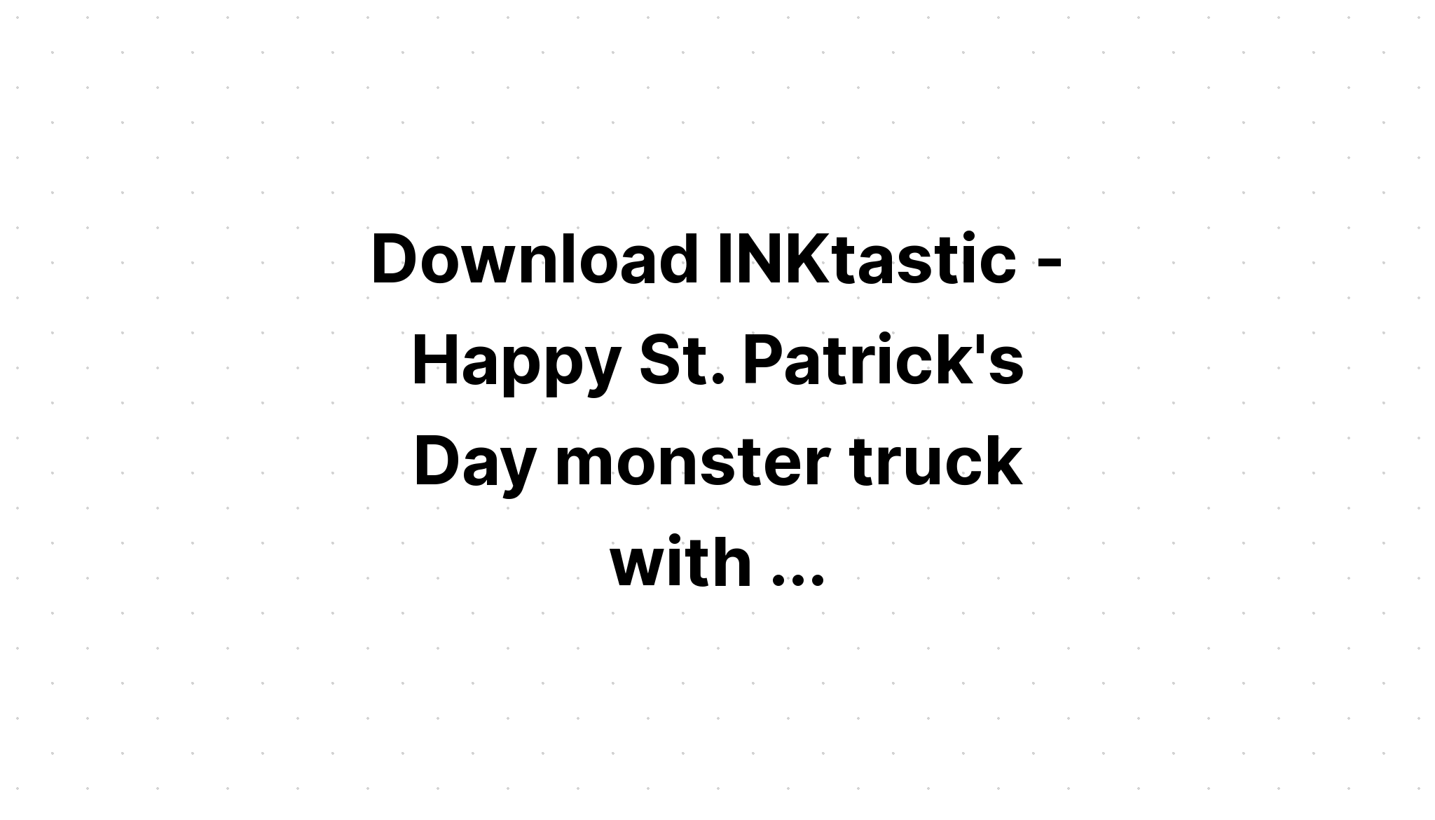 Download Happy St Patricks Day Truck SVG File